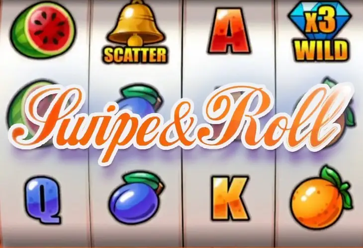 Swipe And Roll